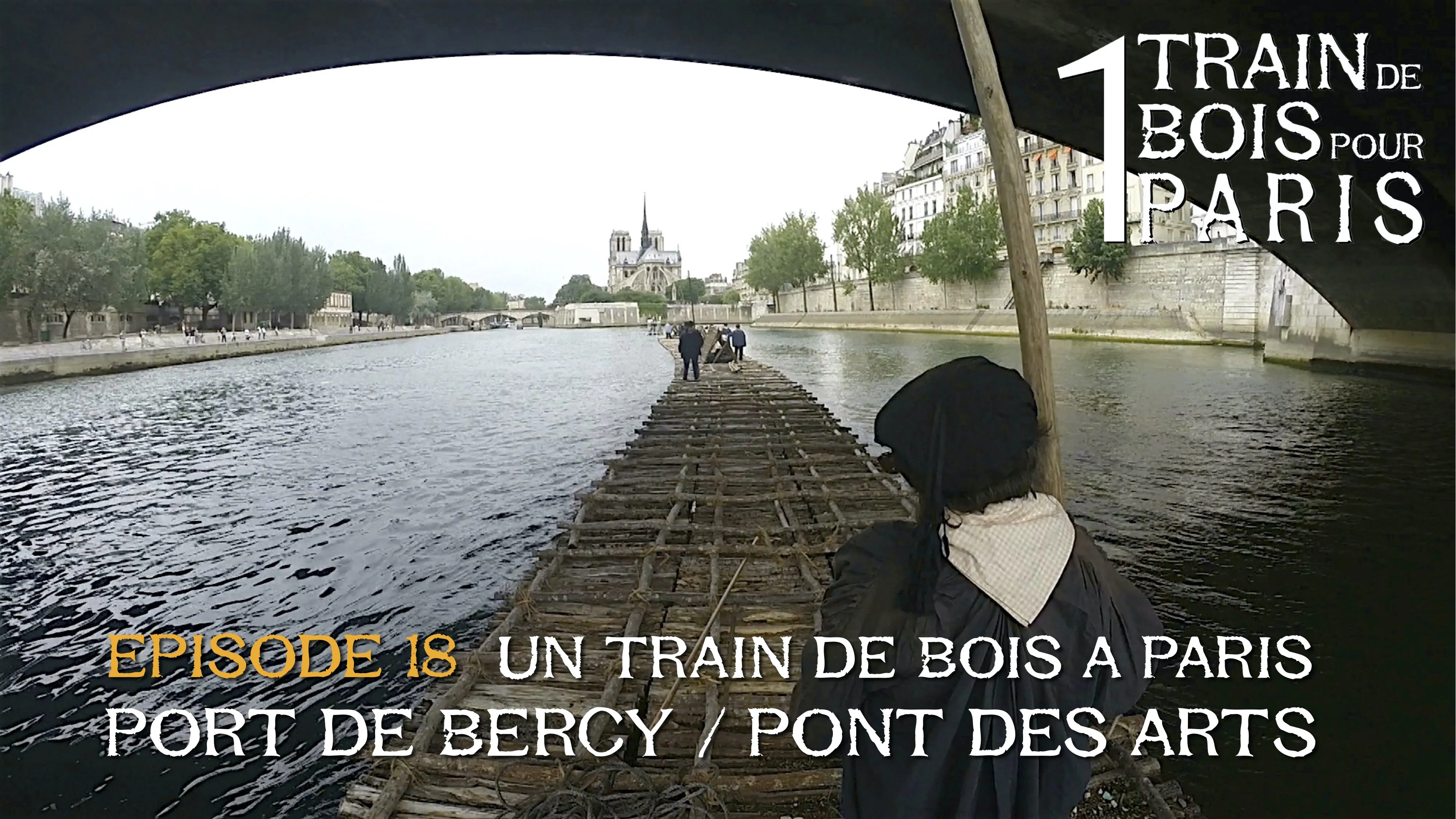 Un train de bois à Paris, partie 1