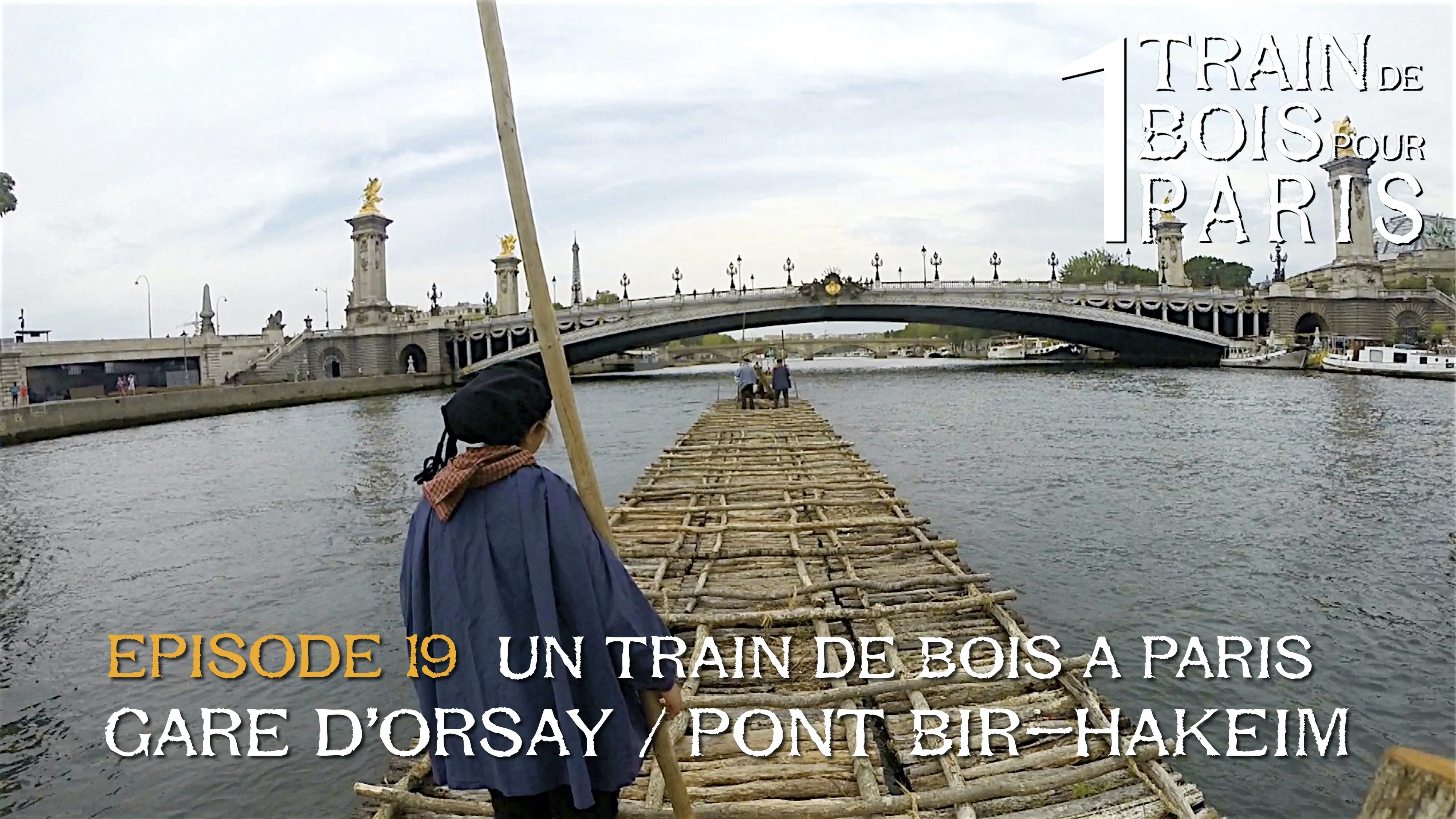 Un train de bois à Paris, partie 2