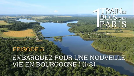 Embarquez pour une nouvelle vie en Bourgogne - Ep. 1