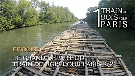 Départ en fête du train de bois pour Paris