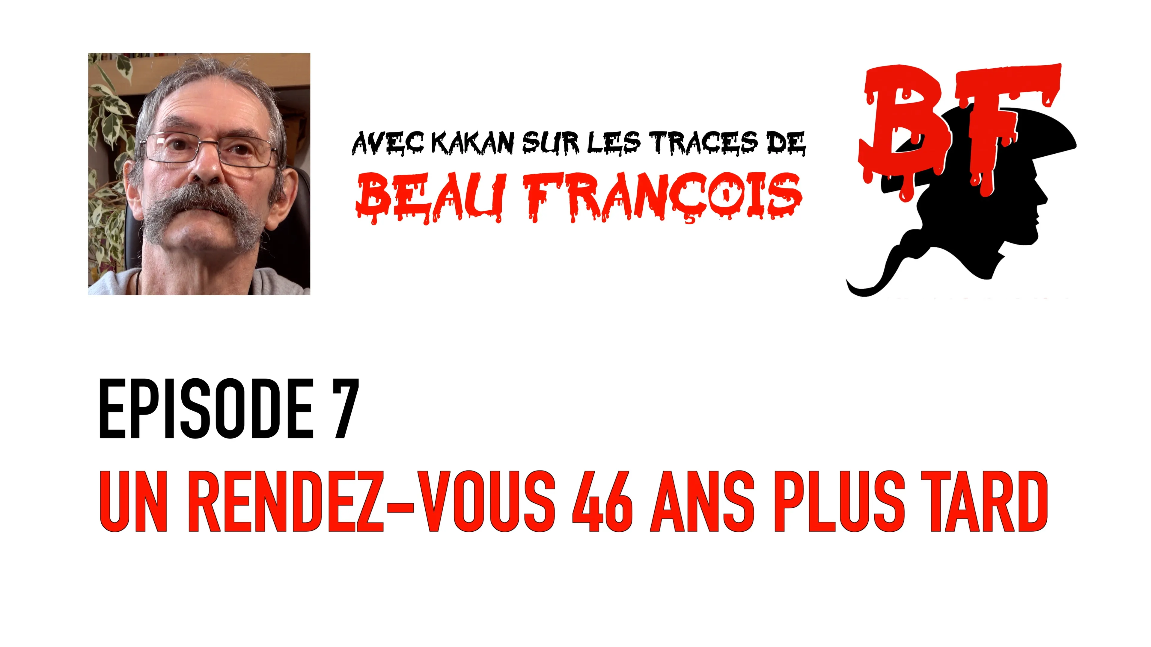 Film Beau François - Episode 7 : Un rendez-vous 46 ans plus tard.