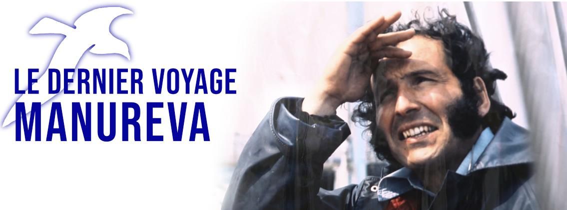 Le dernier voyage Manureva Alain Colas Officiel