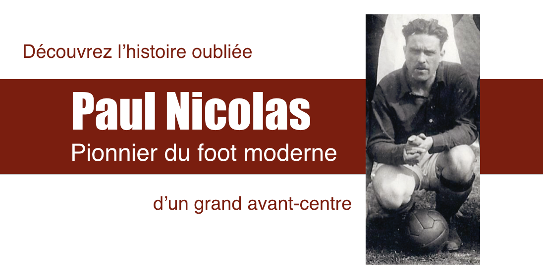 Paul Nicolas, pionnier du foot moderne
